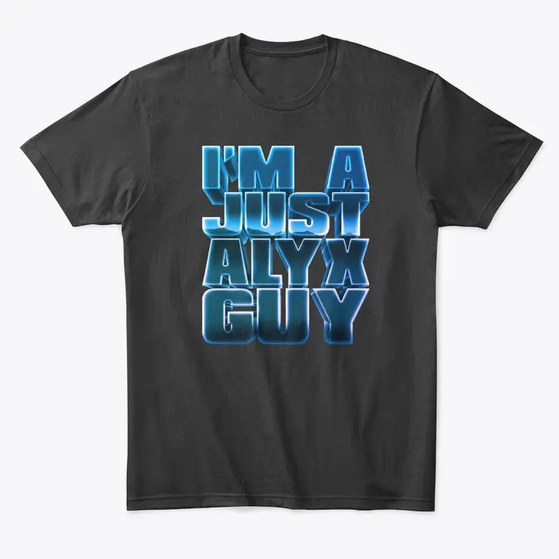 I'm A Just Alyx Guy Cosmic Blue