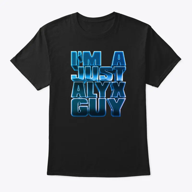 I'm A Just Alyx Guy Cosmic Blue